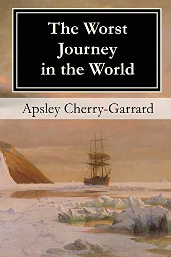 9781538058831: The Worst Journey in the World