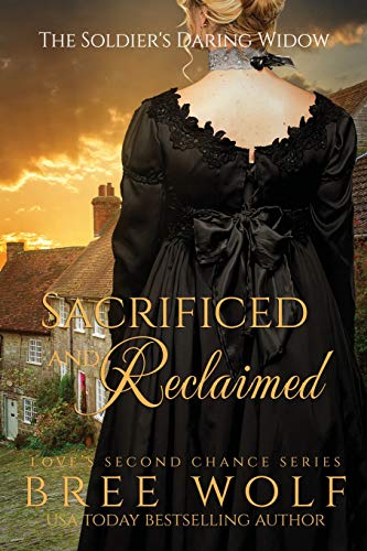 Stock image for Sacrificed & Reclaimed - The Soldier's Daring Widow (Bonus Novella) (#8 Love's Second Chance Series) for sale by ThriftBooks-Atlanta