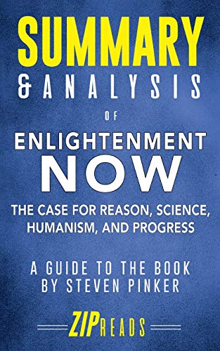 9781538090046: Summary & Analysis of Enlightenment Now: The Case for Reason, Science, Humanism, and Progress a Guide to the Book by Steven Pinker