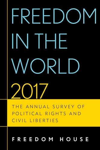 Stock image for Freedom in the World 2017: The Annual Survey of Political Rights and Civil Liberties for sale by Brook Bookstore