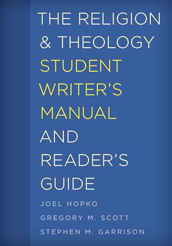 Stock image for The Religion and Theology Student Writer's Manual and Reader's Guide (Volume 4) (The Student Writer's Manual: A Guide to Reading and Writing, 4) for sale by Ria Christie Collections