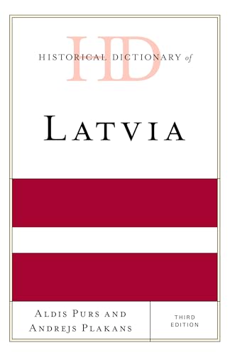 Beispielbild fr Historical Dictionary of Latvia, Third Edition (Historical Dictionaries of Europe) zum Verkauf von AwesomeBooks