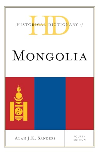 9781538102268: Historical Dictionary of Mongolia (2 Volumes) (Historical Dictionaries of Asia, Oceania, and the Middle East, 2 Volumes)