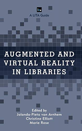 9781538102909: Augmented and Virtual Reality in Libraries (Volume 15) (LITA Guides, 15)