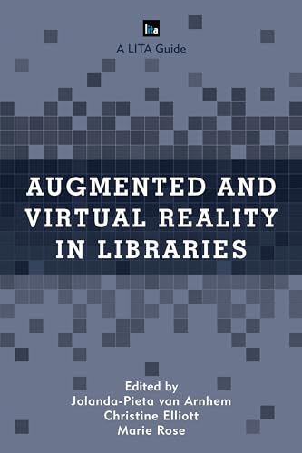 9781538102916: Augmented and Virtual Reality in Libraries (Volume 15) (LITA Guides, 15)