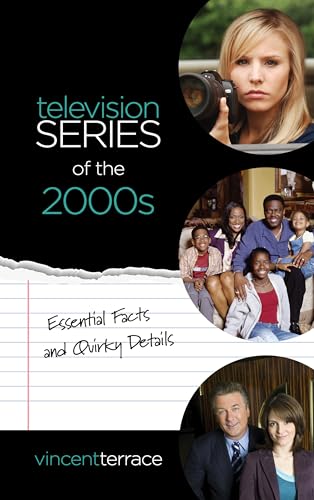 Imagen de archivo de Television Series of The 2000s : Essential Facts and Quirky Details a la venta por Better World Books