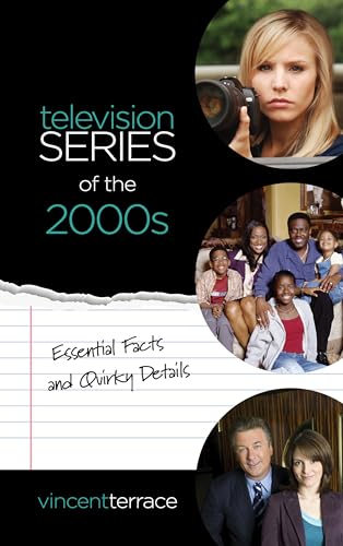 Stock image for Television Series of The 2000s : Essential Facts and Quirky Details for sale by Better World Books