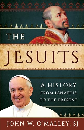 Beispielbild fr The Jesuits: A History from Ignatius to the Present zum Verkauf von Wonder Book