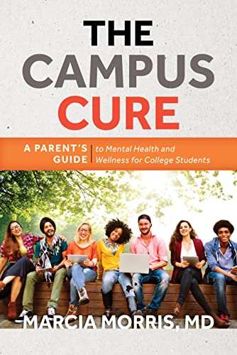 Beispielbild fr The Campus Cure : A Parent's Guide to Mental Health and Wellness for College Students zum Verkauf von Better World Books