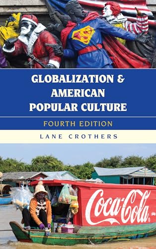 Beispielbild fr Globalization and American Popular Culture zum Verkauf von Better World Books