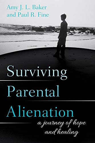 9781538106945: Surviving Parental Alienation: A Journey of Hope and Healing