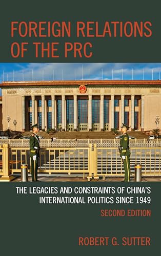 Imagen de archivo de Foreign Relations of the PRC: The Legacies and Constraints of China's International Politics since 1949 a la venta por A Team Books