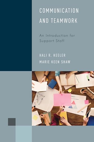 Stock image for Communication and Teamwork: An Introduction for Support Staff (Volume 5) (Library Support Staff Handbooks, 5) for sale by Ria Christie Collections