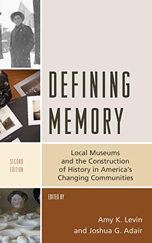 Stock image for Defining Memory Local Museums and the Construction of History in America's Changing Communities American Association for State Local History Association for State and Local History for sale by PBShop.store US