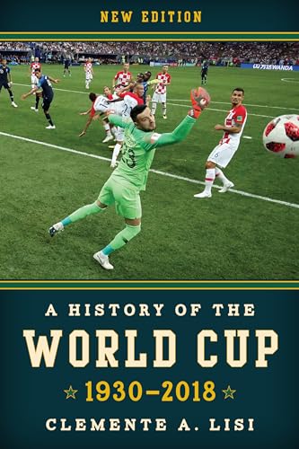 Imagen de archivo de A History of the World Cup : 1930-2018 a la venta por Better World Books