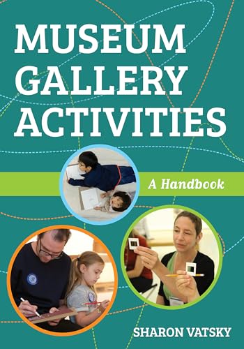 Stock image for Museum Gallery Activities: A Handbook (American Alliance of Museums) for sale by Ria Christie Collections