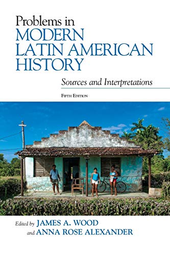 Beispielbild fr Problems in Modern Latin American History: Sources and Interpretations (Latin American Silhouettes) zum Verkauf von BooksRun