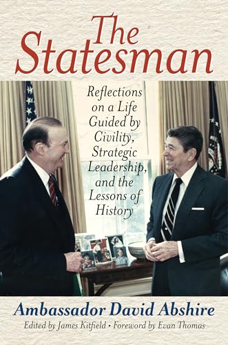 Stock image for The Statesman: Reflections on a Life Guided by Civility, Strategic Leadership, and the Lessons of History for sale by SecondSale