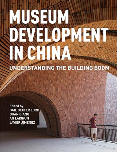 Stock image for Museum Development in China: Understanding the Building Boom for sale by ANARTIST