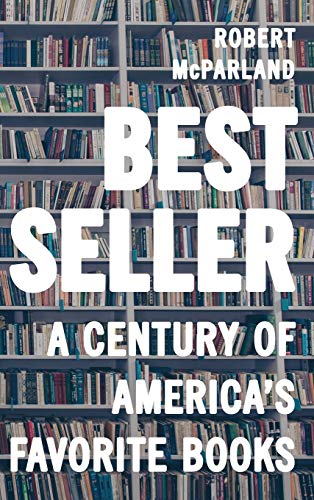 Beispielbild fr Bestseller : A Century of America's Favorite Books zum Verkauf von Better World Books