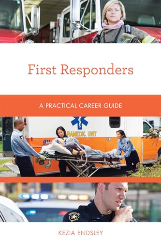 Beispielbild fr First Responders : A Practical Career Guide zum Verkauf von Better World Books: West