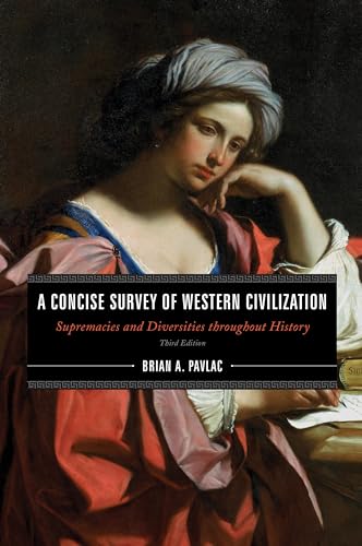 Stock image for A Concise Survey of Western Civilization: Supremacies and Diversities throughout History (Combined Volume) for sale by Michael Lyons