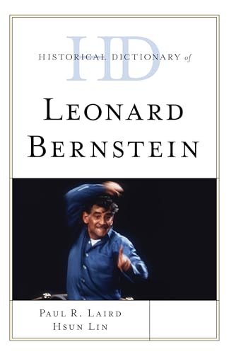 Beispielbild fr Historical Dictionary of Leonard Bernstein zum Verkauf von Buchpark