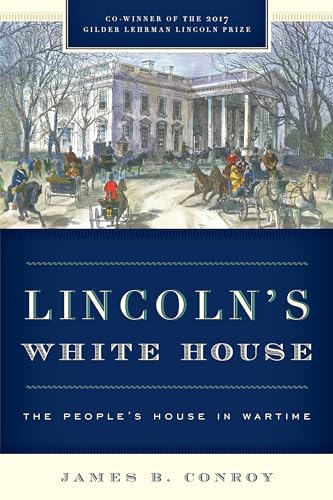 Imagen de archivo de Lincoln's White House: The People's House in Wartime a la venta por BooksRun