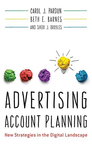 Beispielbild fr Advertising Account Planning: New Strategies in the Digital Landscape zum Verkauf von Michael Lyons