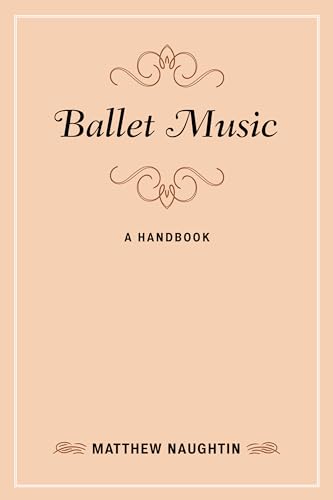 9781538114582: Ballet Music: A Handbook (Music Finders)