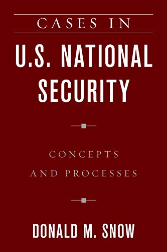Beispielbild fr Cases in U.S. National Security: Concepts and Processes zum Verkauf von BooksRun