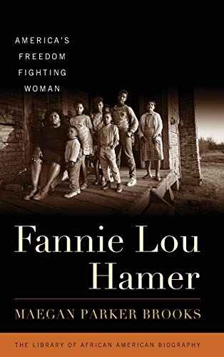 9781538115947: Fannie Lou Hamer: America's Freedom Fighting Woman (Library of African American Biography)