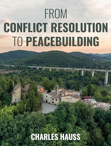 9781538116302: From Conflict Resolution to Peacebuilding