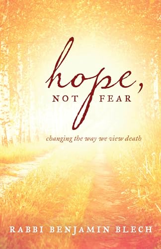 Stock image for Hope, Not Fear : Changing the Way We View Death for sale by Better World Books