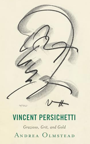 Vincent Persichetti : Grazioso, Grit, and Gold - Andrea Olmstead