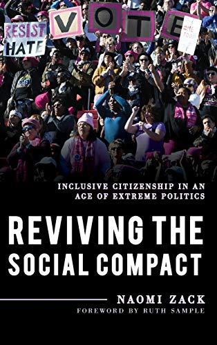 Stock image for Reviving the Social Compact: Inclusive Citizenship in an Age of Extreme Politics (Volume 2) (Explorations in Contemporary Social-Political Philosophy, 2) for sale by Ria Christie Collections