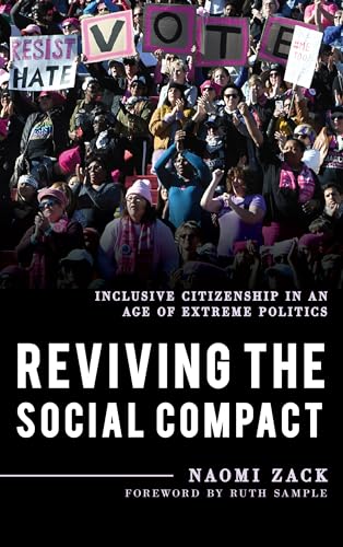 Stock image for Reviving the Social Compact: Inclusive Citizenship in an Age of Extreme Politics (Volume 2) (Explorations in Contemporary Social-Political Philosophy, 2) for sale by Michael Lyons