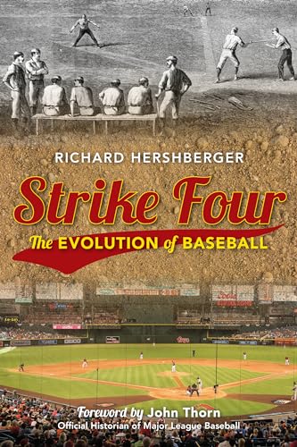 Stock image for Strike Four: The Evolution of Baseball [Hardcover] Hershberger, Richard and Thorn Official Historian of Major League Baseball, John for sale by Brook Bookstore