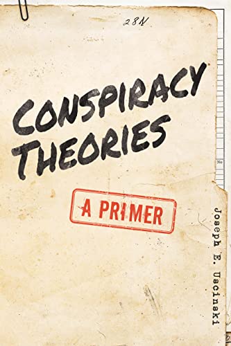 9781538121191: Conspiracy Theories: A Primer