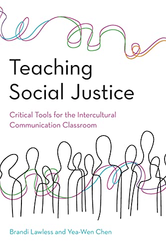 Imagen de archivo de Teaching Social Justice: Critical Tools for the Intercultural Communication Classroom a la venta por Books Unplugged