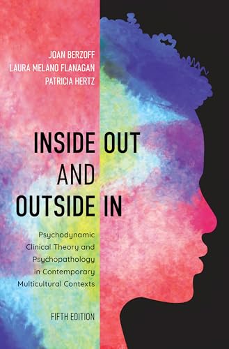 Beispielbild fr Inside Out and Outside In: Psychodynamic Clinical Theory and Psychopathology in Contemporary Multicultural Contexts zum Verkauf von Michael Lyons