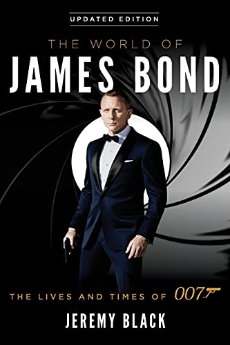 Beispielbild fr The World of James Bond: The Lives and Times of 007 zum Verkauf von WeBuyBooks