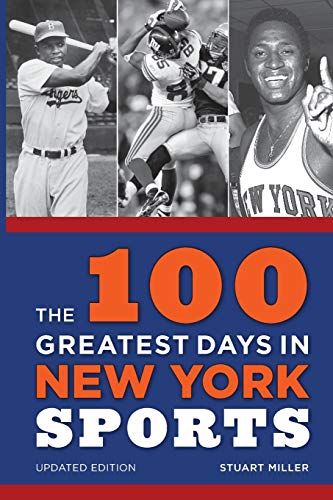 Stock image for The 100 Greatest Days in New York Sports for sale by New Legacy Books