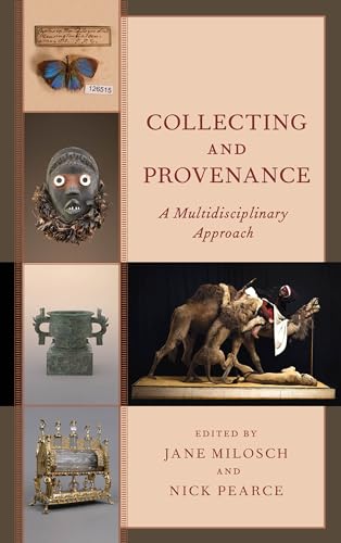 Stock image for Collecting and Provenance: A Multidisciplinary Approach for sale by Michael Lyons