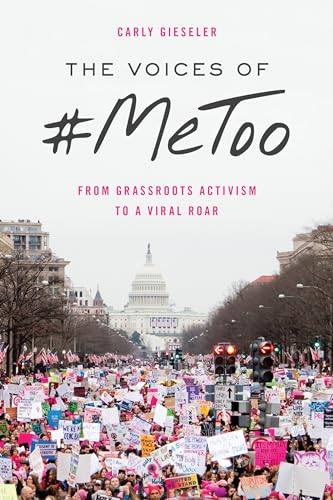 Stock image for The Voices of #MeToo: From Grassroots Activism to a Viral Roar for sale by -OnTimeBooks-