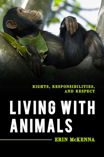 9781538128213: Living With Animals (Explorations in Contemporary Social-Political Philosophy)