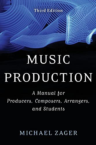 Stock image for Music Production: A Manual for Producers, Composers, Arrangers, and Students for sale by Michael Lyons