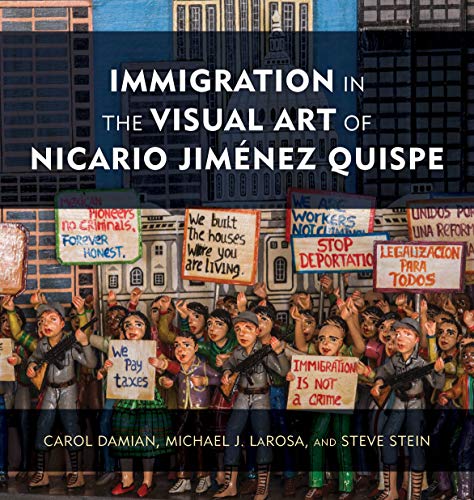 Stock image for Immigration in the Visual Art of Nicario Jiménez Quispe for sale by Hawking Books