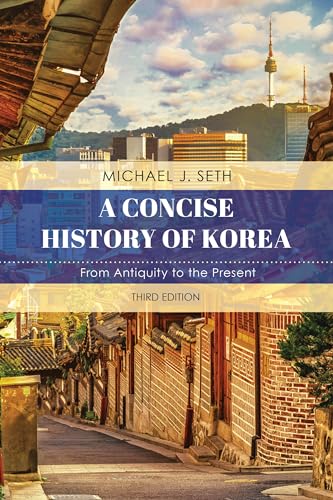 Beispielbild fr A Concise History of Korea: From Antiquity to the Present, Third Edition zum Verkauf von Blackwell's