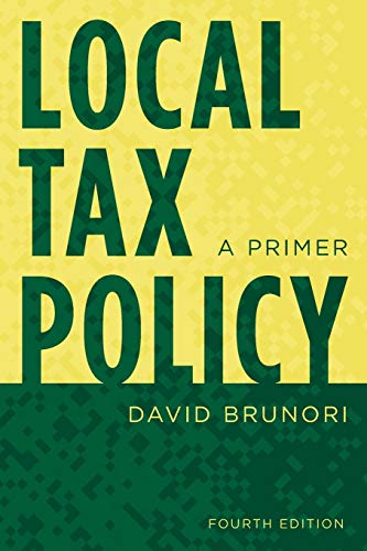 Stock image for Local Tax Policy A Primer, Fourth Edition for sale by PBShop.store US